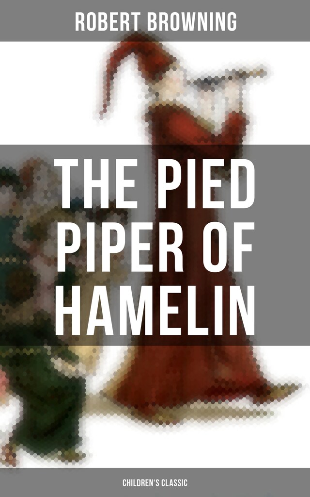 Book cover for The Pied Piper of Hamelin (Children's Classic)