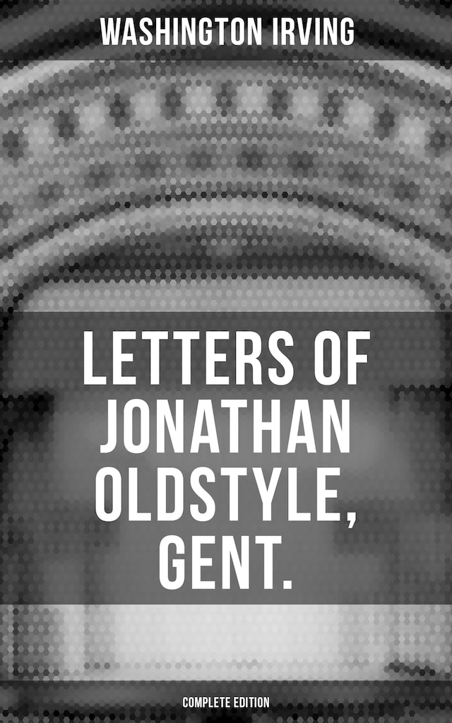 Buchcover für LETTERS OF JONATHAN OLDSTYLE, GENT. (Complete Edition)