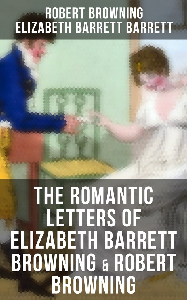 Book cover for The Romantic Letters of Elizabeth Barrett Browning & Robert Browning