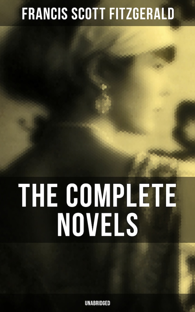 Bokomslag for The Complete Novels of F. Scott Fitzgerald (Unabridged)