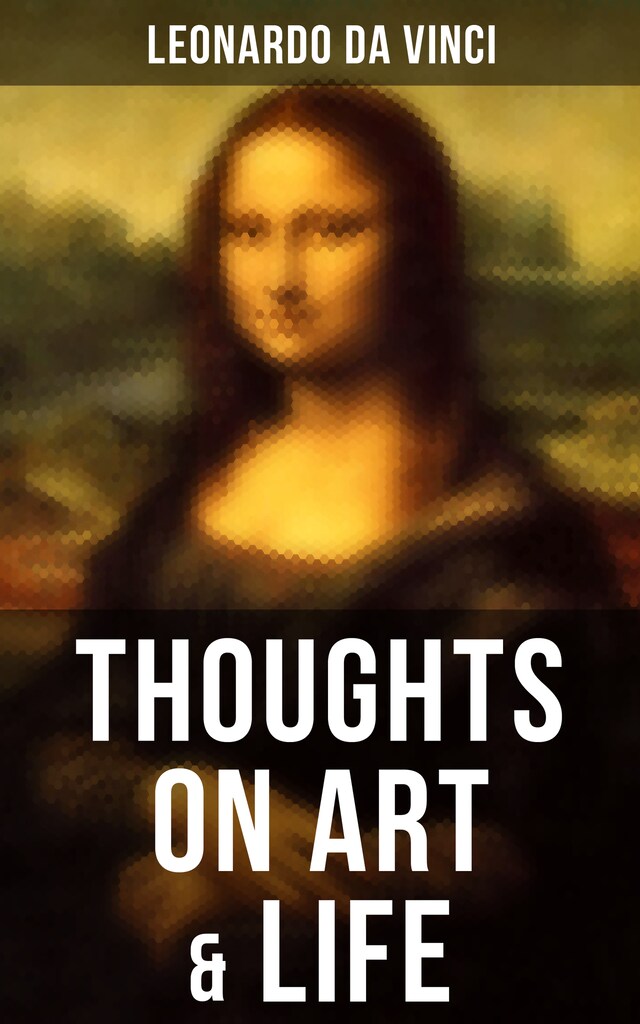 Book cover for Leonardo da Vinci: Thoughts on Art & Life