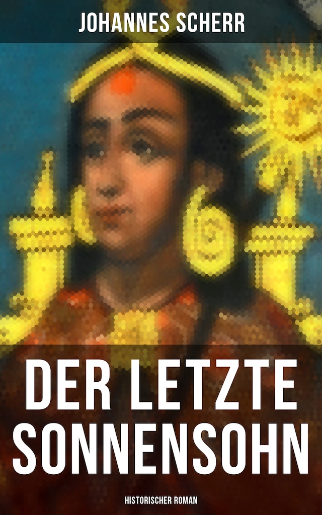 Buchcover für Der letzte Sonnensohn: Historischer Roman