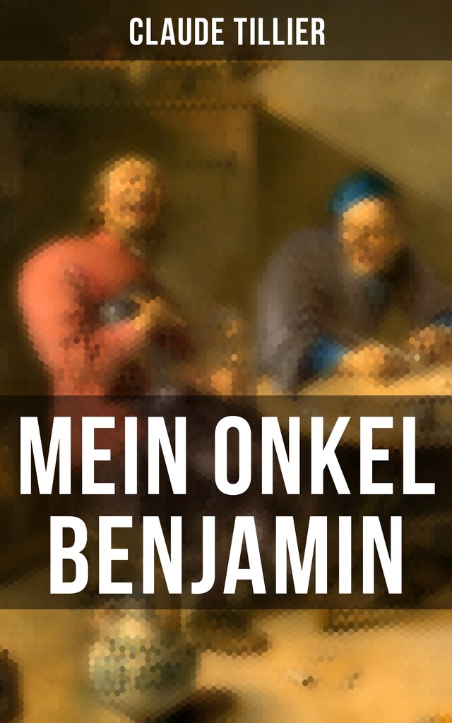 Kirjankansi teokselle Mein Onkel Benjamin