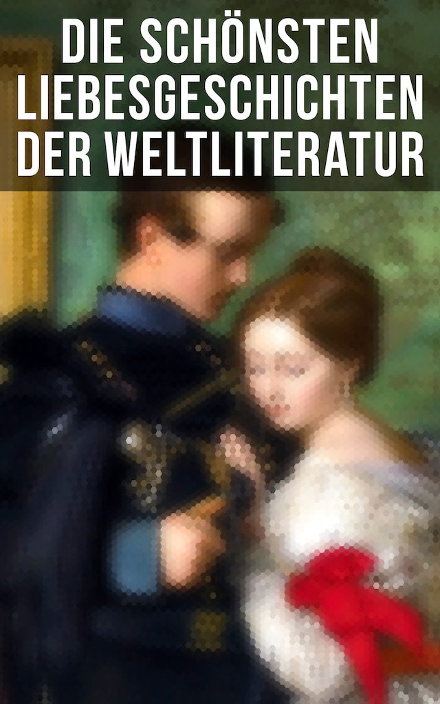 Portada de libro para Die schönsten Liebesgeschichten der Weltliteratur