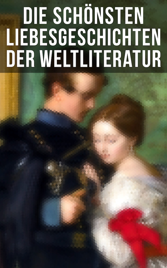 Kirjankansi teokselle Die schönsten Liebesgeschichten der Weltliteratur