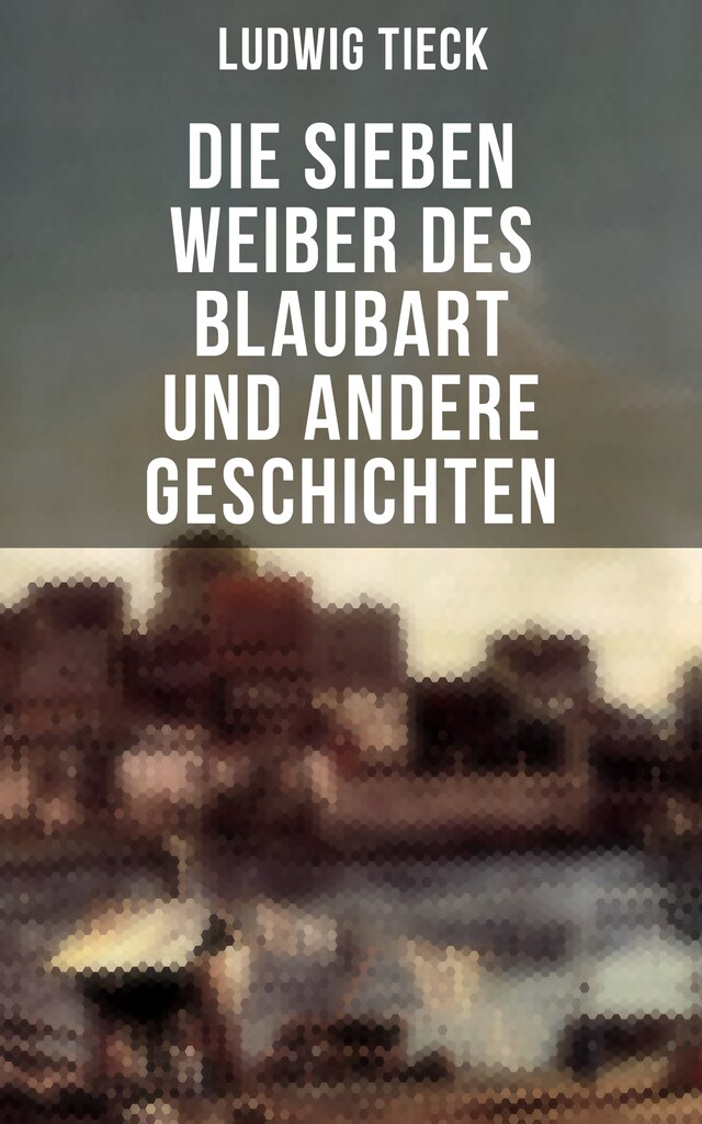 Boekomslag van Die sieben Weiber des Blaubart und andere Geschichten