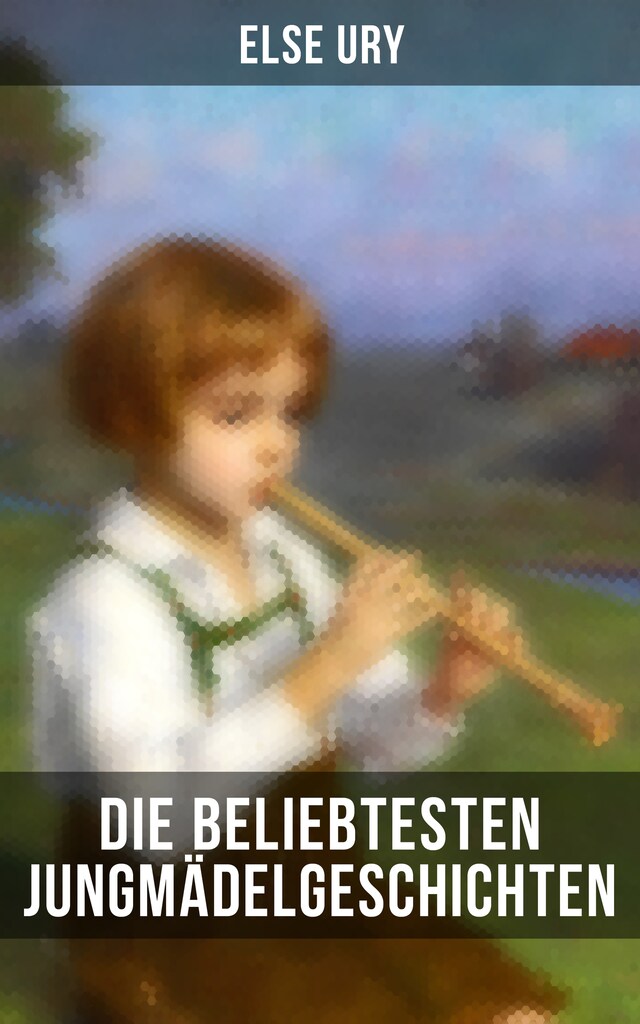 Buchcover für Die beliebtesten Jungmädelgeschichten von Else Ury