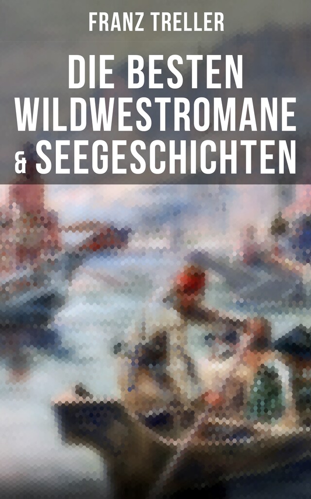 Buchcover für Die besten Wildwestromane & Seegeschichten