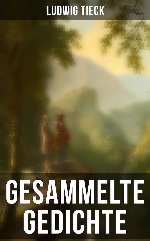 Book cover for Gesammelte Gedichte von Ludwig Tieck