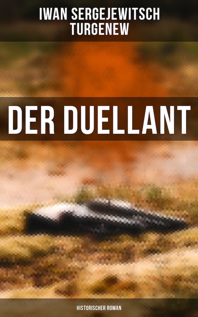 Book cover for Der Duellant: Historischer Roman