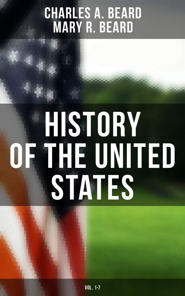 Book cover for History of the United States (Vol. 1-7)