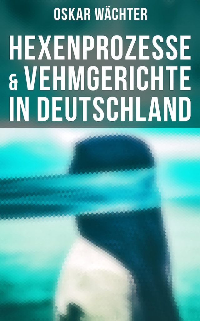 Boekomslag van Hexenprozesse & Vehmgerichte in Deutschland