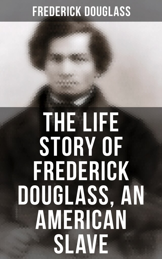 Portada de libro para The Life Story of Frederick Douglass, an American Slave