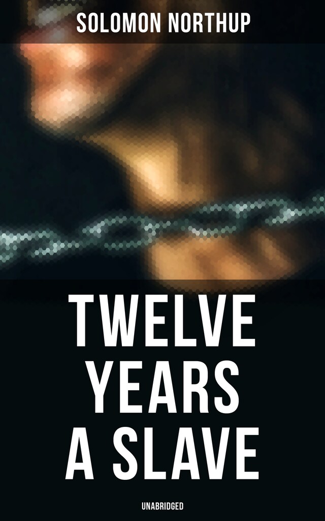 Couverture de livre pour Twelve Years a Slave (Unabridged)