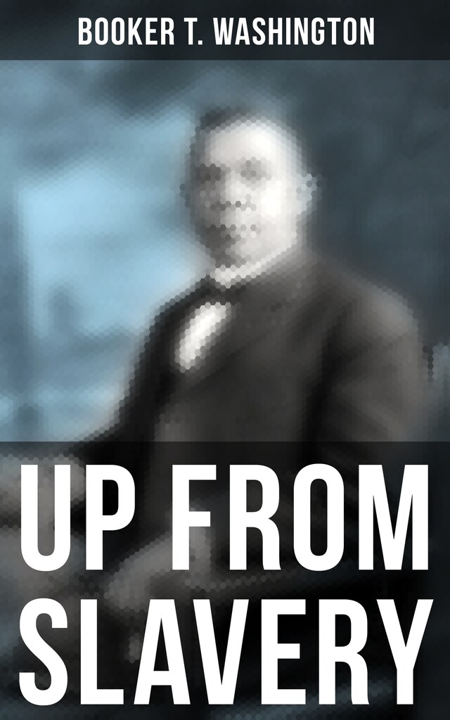 Book cover for Booker T. Washington: Up From Slavery