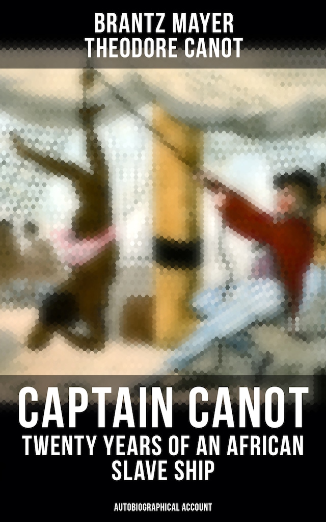 Boekomslag van Captain Canot - Twenty Years of an African Slave Ship (Autobiographical Account)