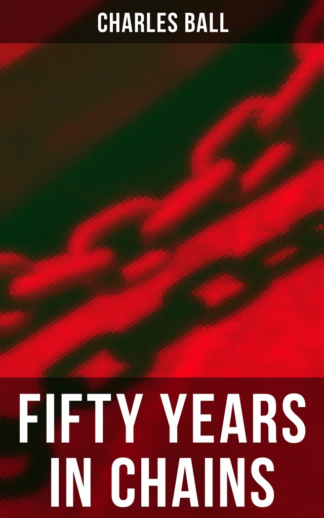 Book cover for Fifty Years in Chains