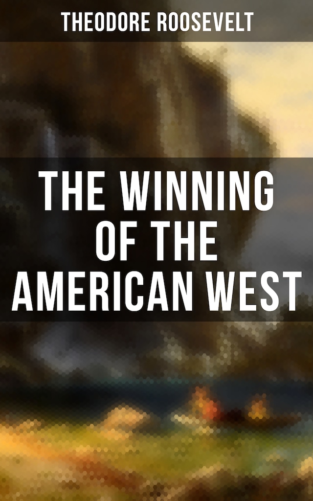 Book cover for The Winning of the American West