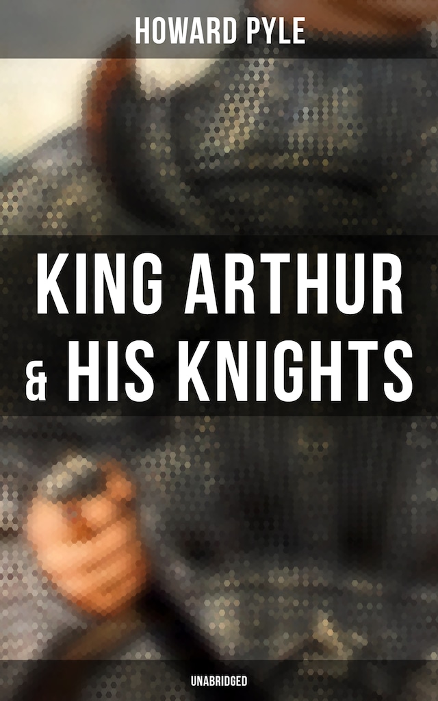 Book cover for King Arthur & His Knights (Unabridged)