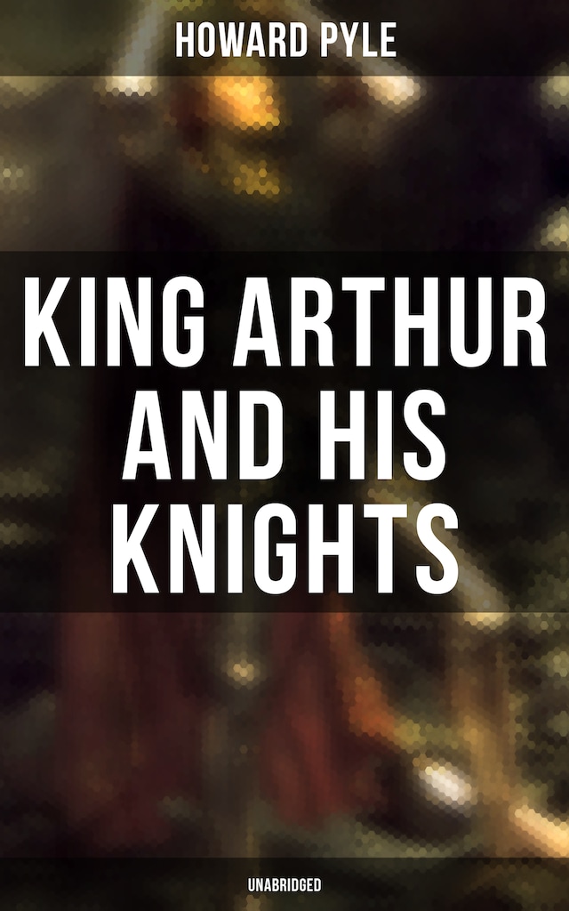 Kirjankansi teokselle King Arthur and His Knights (Unabridged)