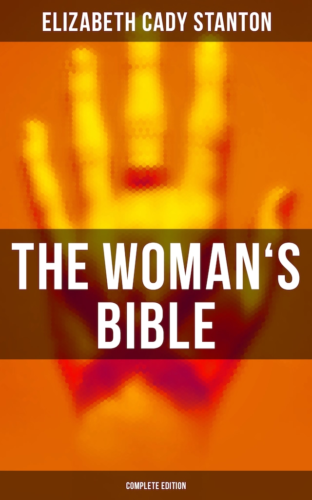 Book cover for The Woman's Bible (Complete Edition)