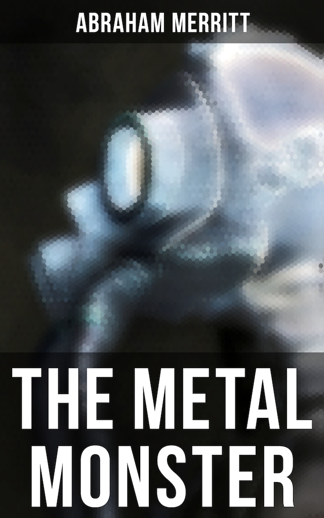 Book cover for THE METAL MONSTER