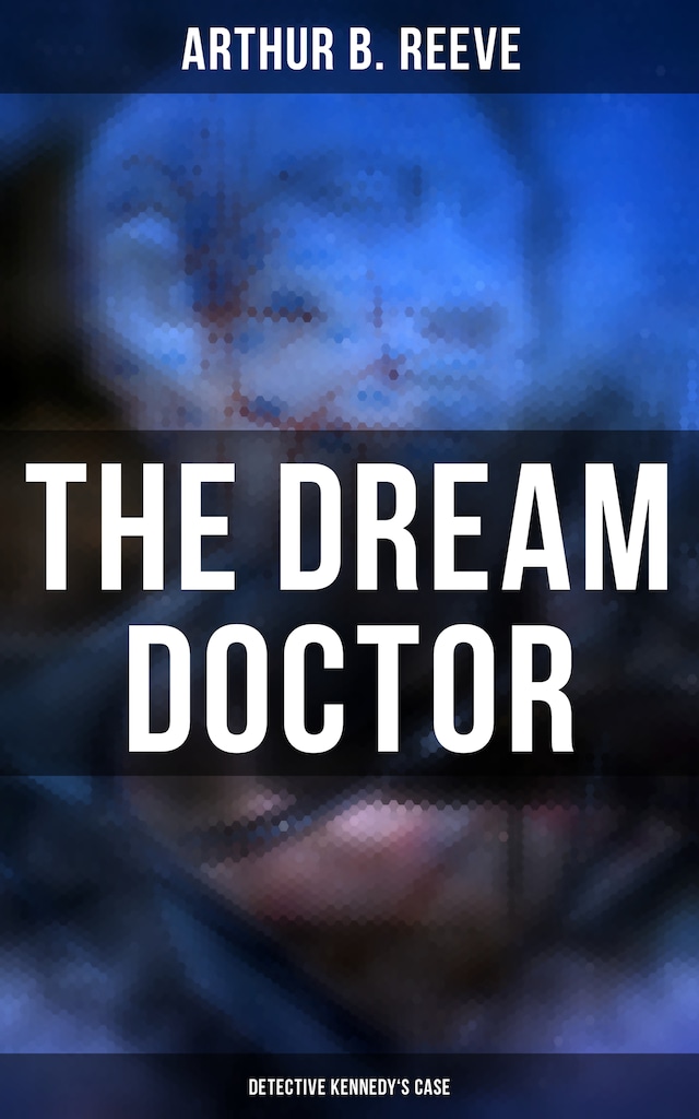 Book cover for The Dream Doctor: Detective Kennedy's Case