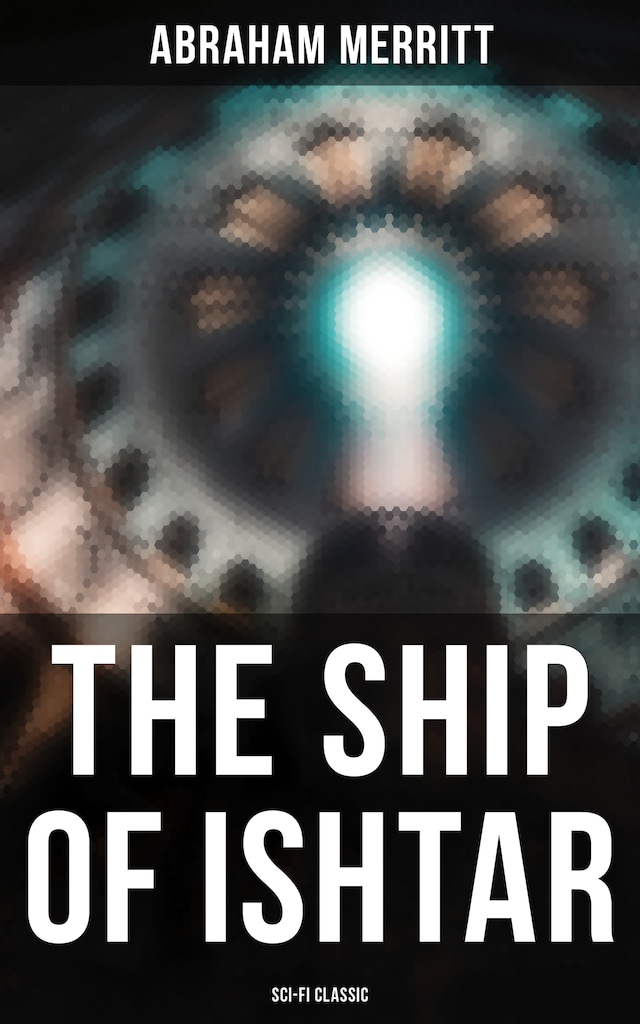 Book cover for THE SHIP OF ISHTAR: Sci-Fi Classic