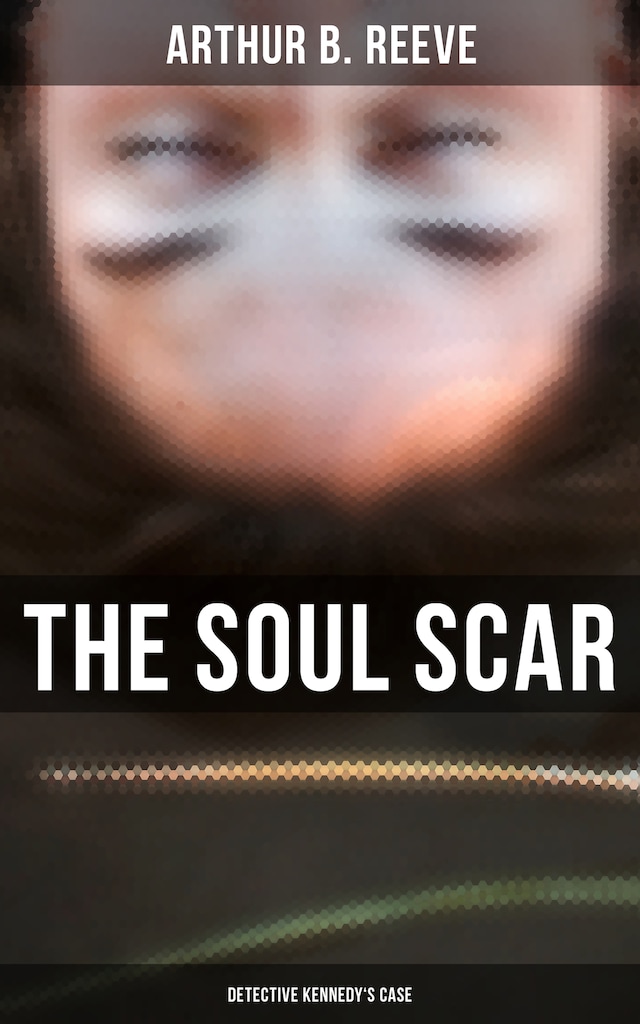 Book cover for The Soul Scar: Detective Kennedy's Case