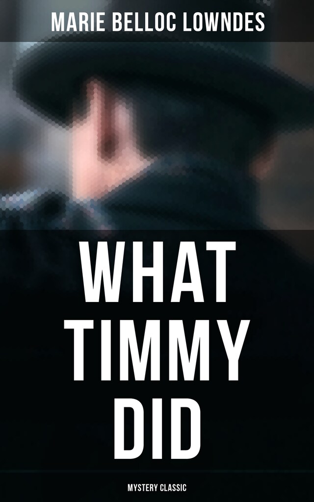 Book cover for What Timmy Did (Mystery Classic)
