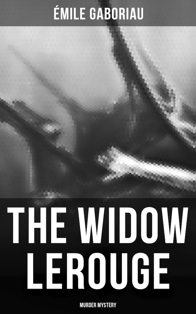 Book cover for The Widow Lerouge (Murder Mystery)