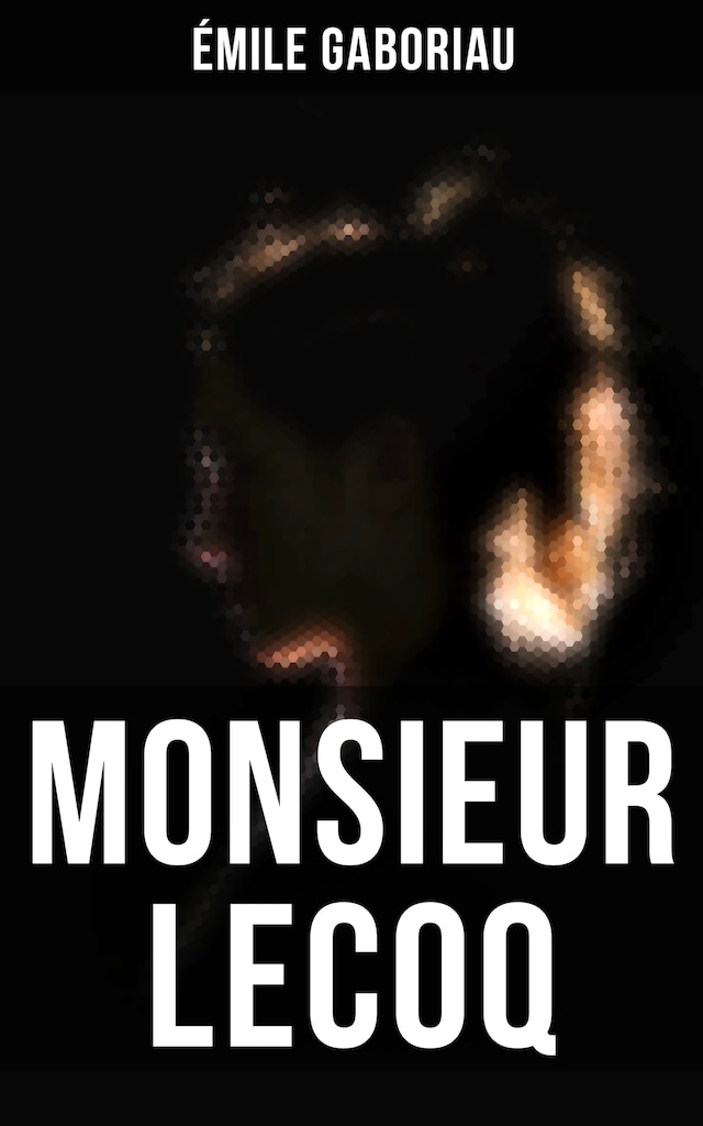 Kirjankansi teokselle MONSIEUR LECOQ