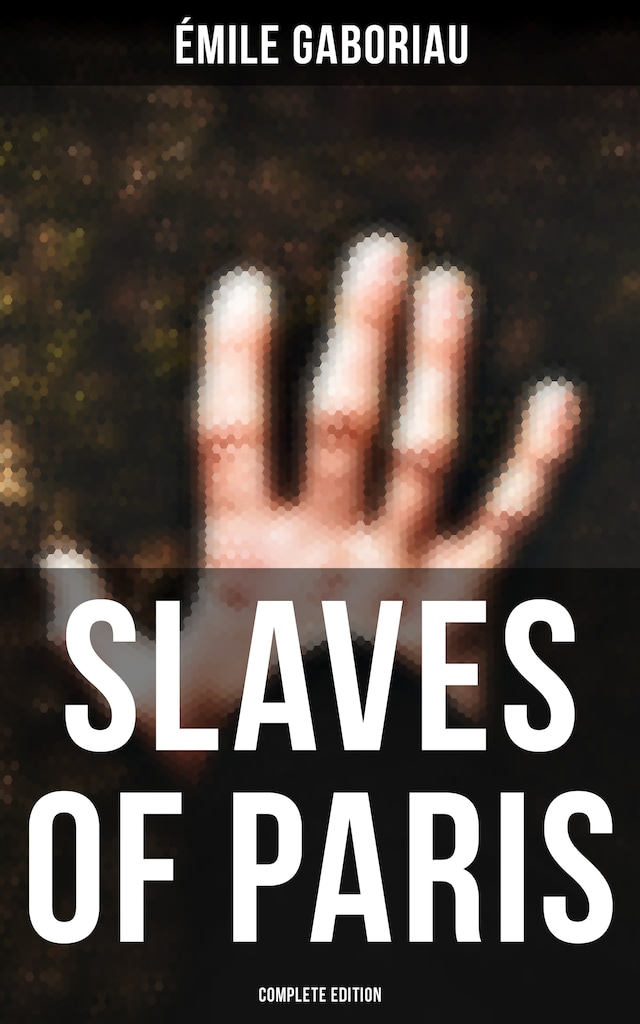 Book cover for SLAVES OF PARIS (Complete Edition)