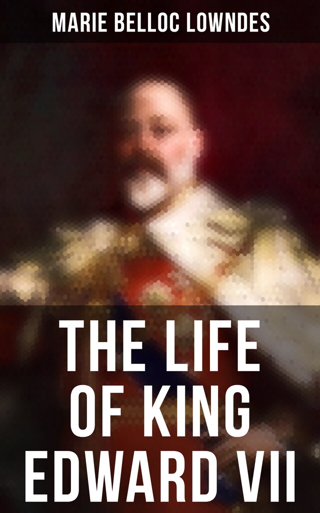 Kirjankansi teokselle The Life of King Edward VII