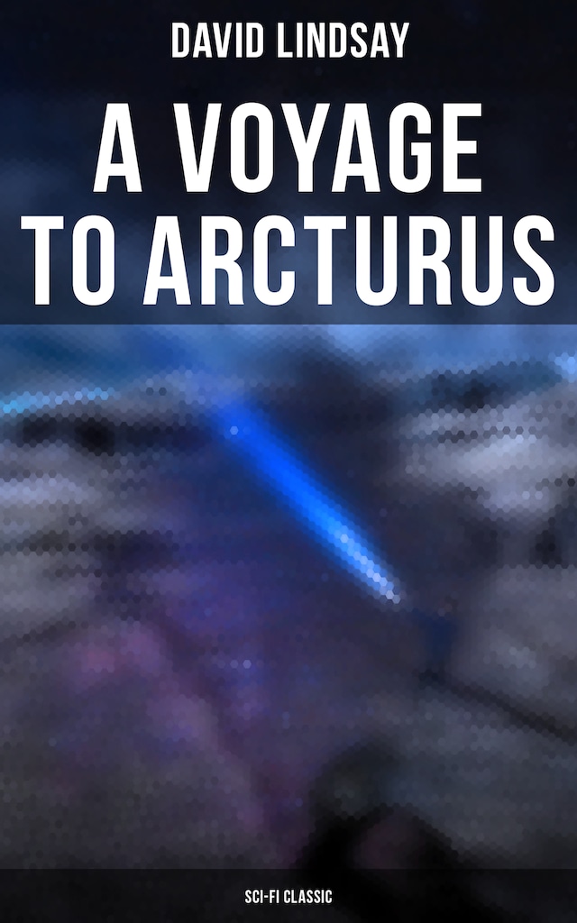 Bokomslag for A VOYAGE TO ARCTURUS (Sci-Fi Classic)