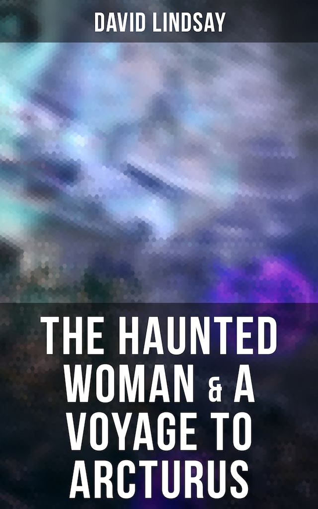 Book cover for The Haunted Woman & A Voyage to Arcturus