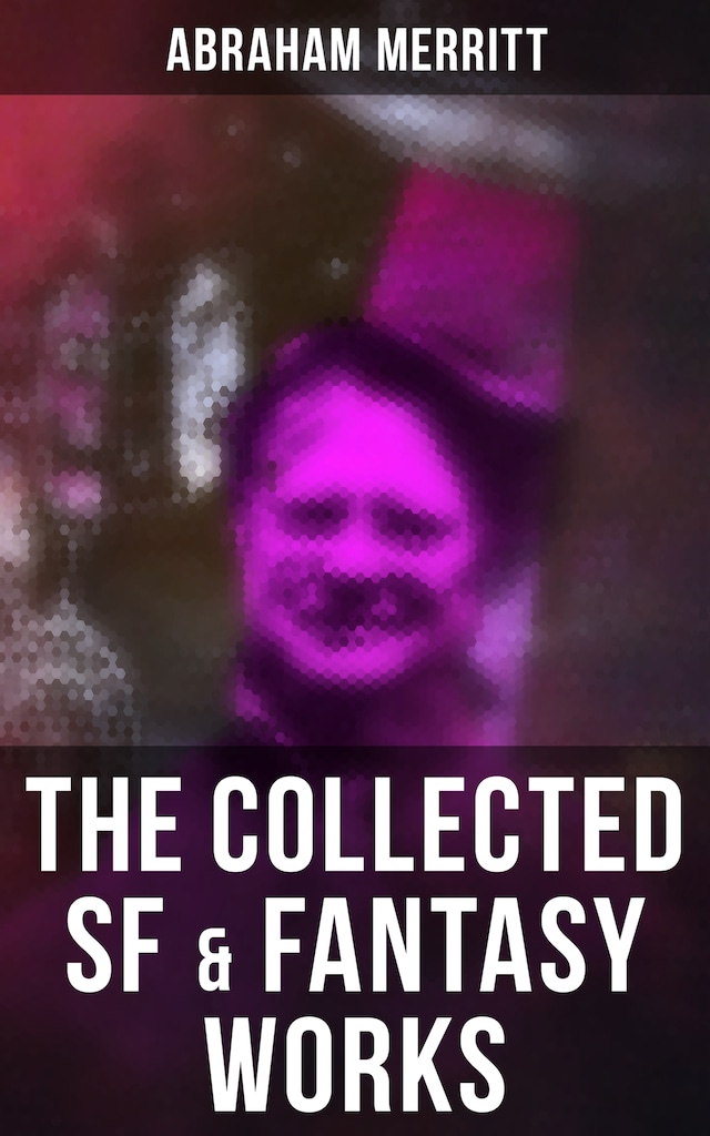 Book cover for The Collected SF & Fantasy Works