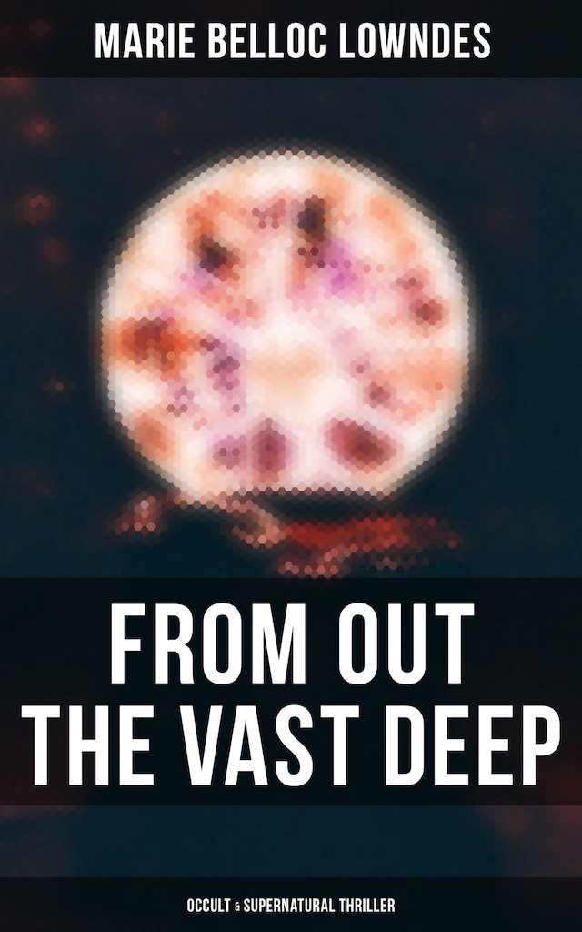 Book cover for From Out the Vast Deep: Occult & Supernatural Thriller