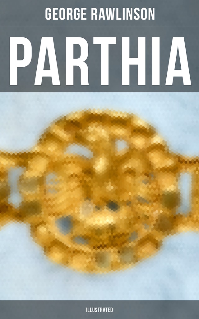 Book cover for PARTHIA (Illustrated)