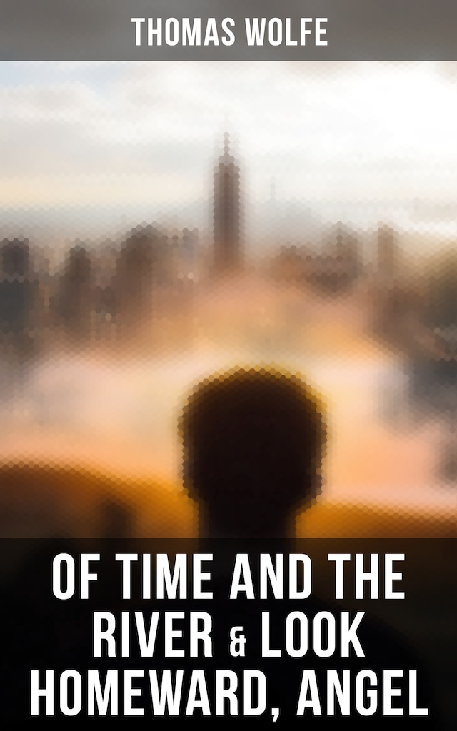 Book cover for Of Time and the River & Look Homeward, Angel