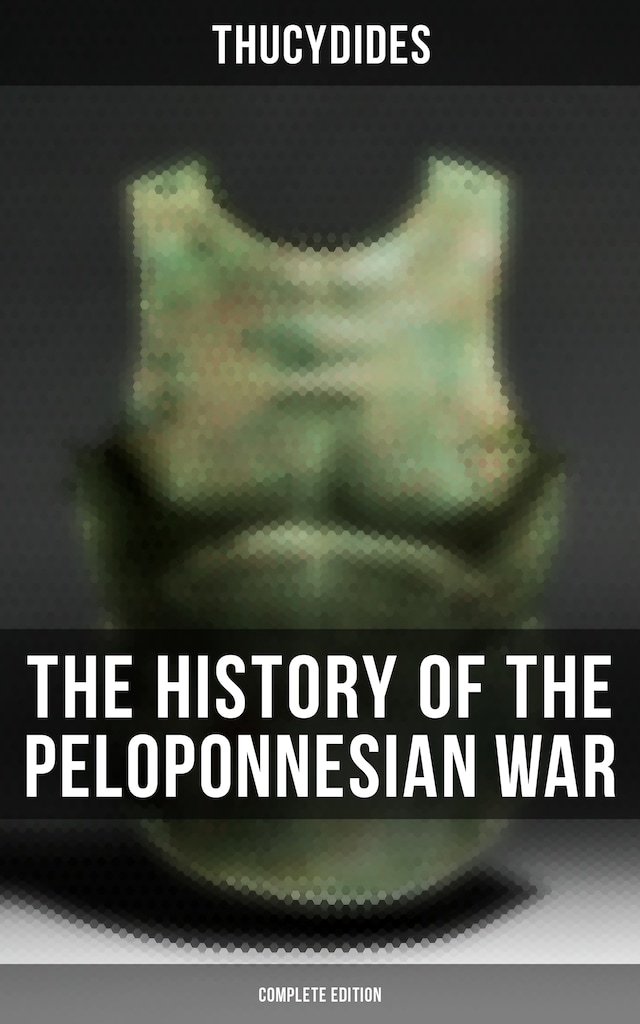 Bokomslag for The History of the Peloponnesian War (Complete Edition)