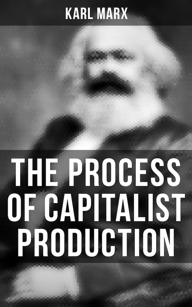 Book cover for The Process of Capitalist Production
