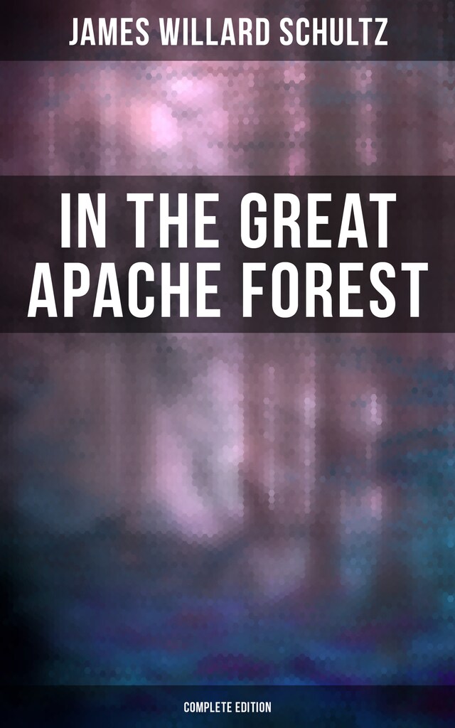 Buchcover für In the Great Apache Forest (Complete Edition)