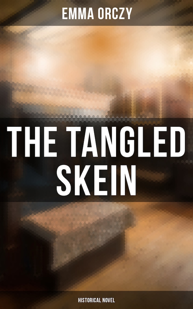 Kirjankansi teokselle The Tangled Skein: Historical Novel