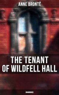 The Tenant of Wildfell Hall (Unabridged)
