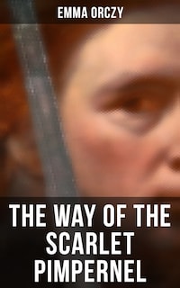 THE WAY OF THE SCARLET PIMPERNEL