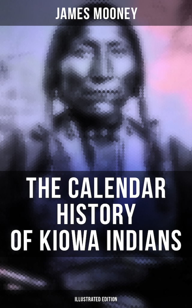 Kirjankansi teokselle The Calendar History of Kiowa Indians (Illustrated Edition)