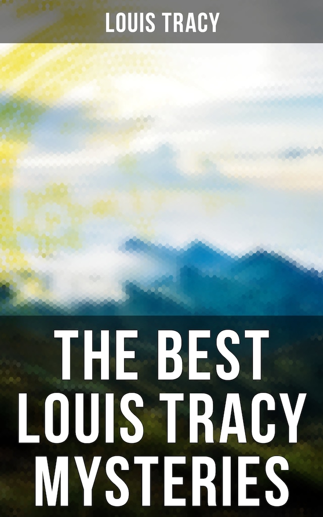 Book cover for The Best Louis Tracy Mysteries