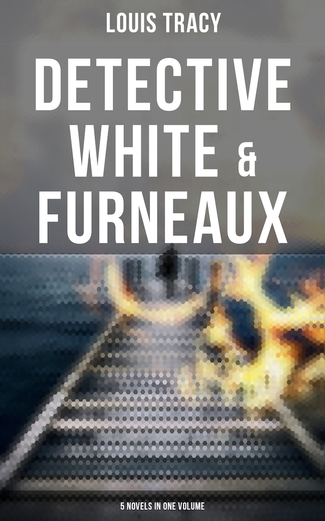Book cover for Detective White & Furneaux: 5 Novels in One Volume