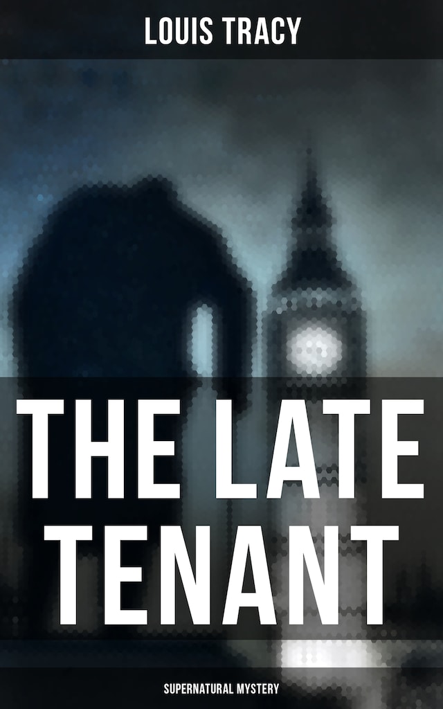 Book cover for The Late Tenant (Supernatural Mystery)